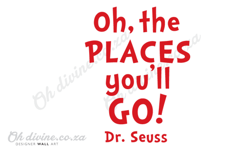 Oh the places you’ll go quote - Wall Decal